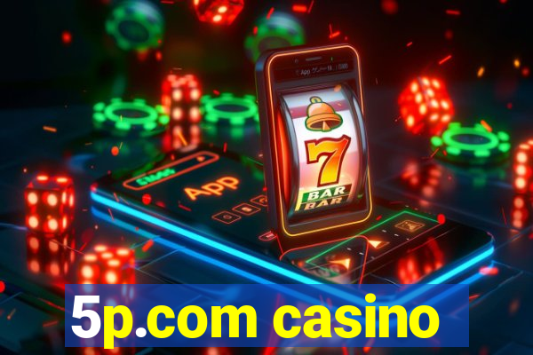 5p.com casino